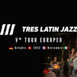 Tres latin Jazz « 5ème Europe Tour »